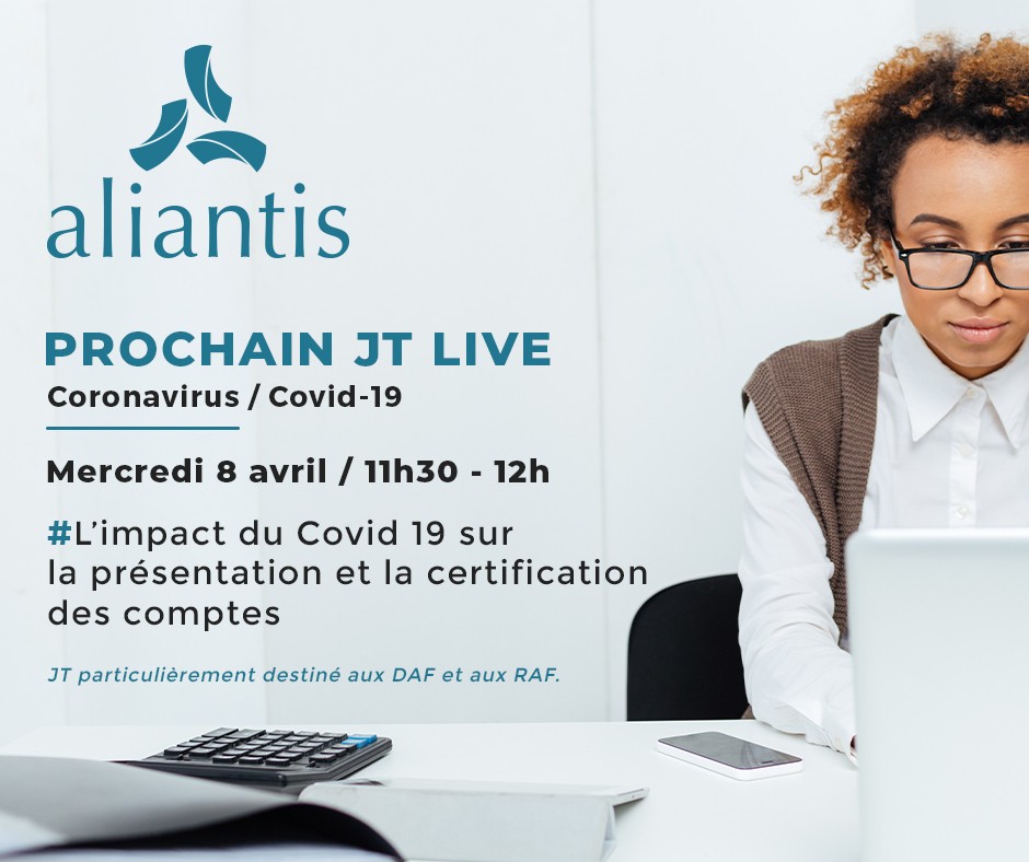 JT-LIVE DU 08 AVRIL 2020 : L’impact du Covid 19 sur la présentation et la certification des comptes - © 