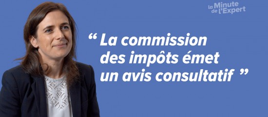 La saisine de la commission des impôts - © Les Echos Publishing 2022