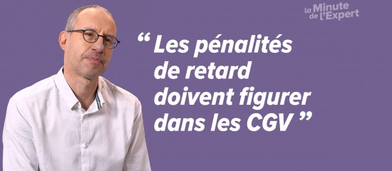Les pénalités de retard - © Les Echos Publishing 2022
